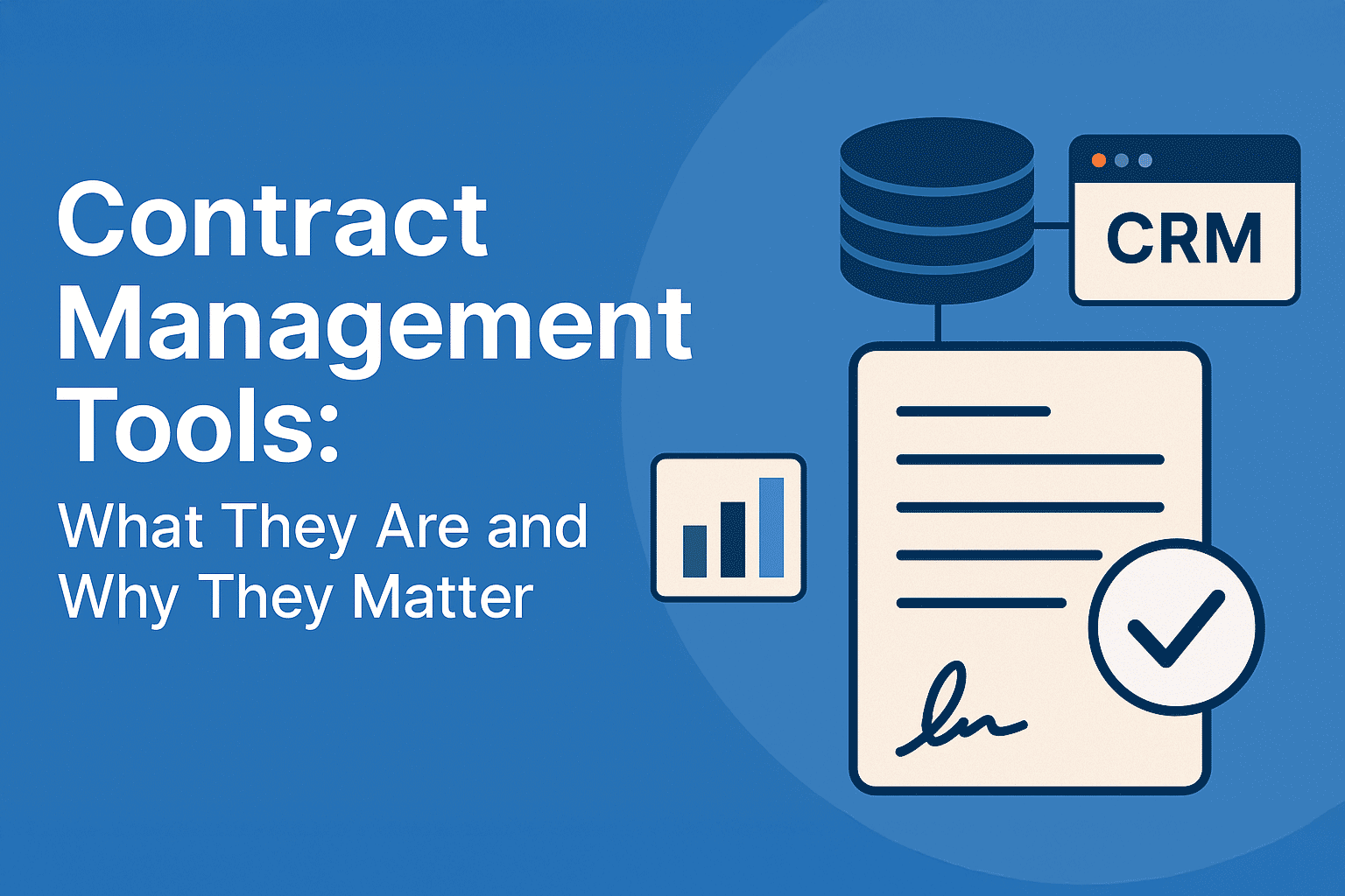 Contract management tools: What they are and why they matter