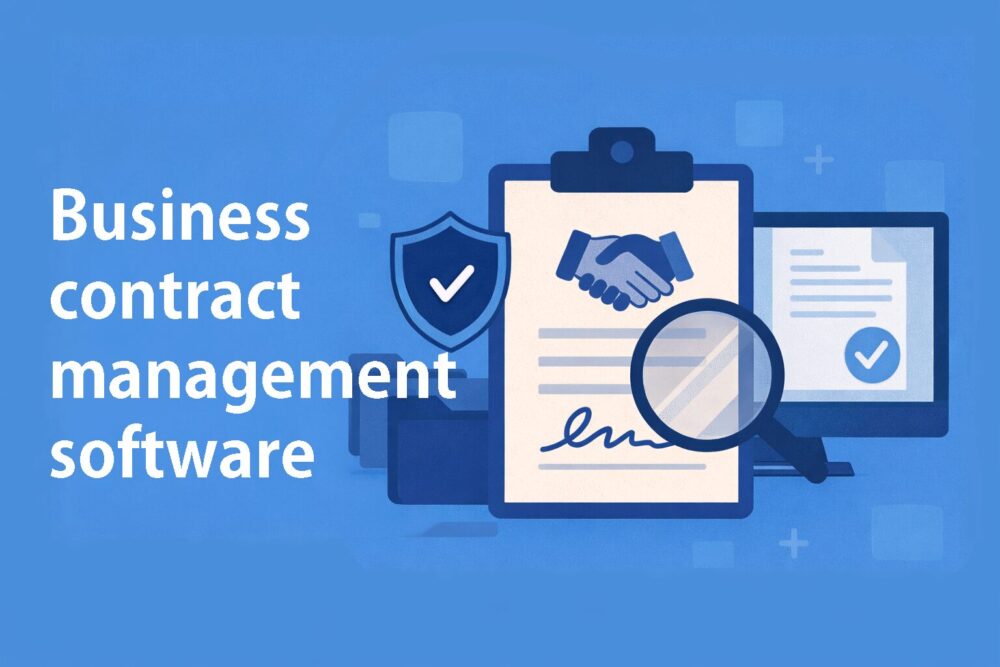 Business contract management software: Benefits and use cases