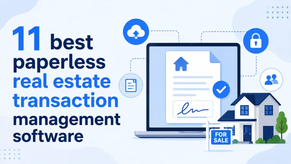 11 best paperless real estate transaction management software